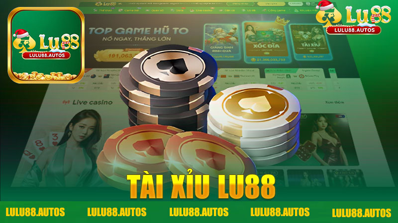 Tìm Hiểu Tài Xỉu Nhà Cái LULU88 - Trải Nghiệm Cực Kỳ Hấp Dẫn