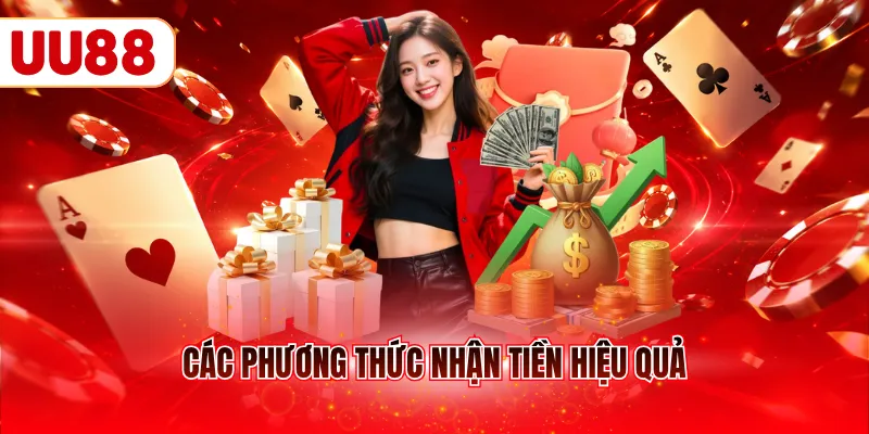 Các phương thức nhận tiền hiệu quả