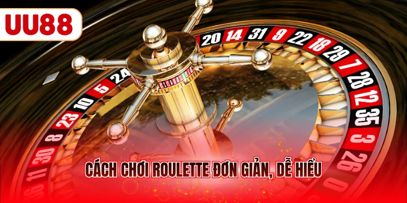 Cách chơi Roulette đơn giản, dễ hiểu